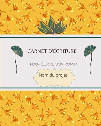 carnet d'écriture pour écrire son roman: nom du projet