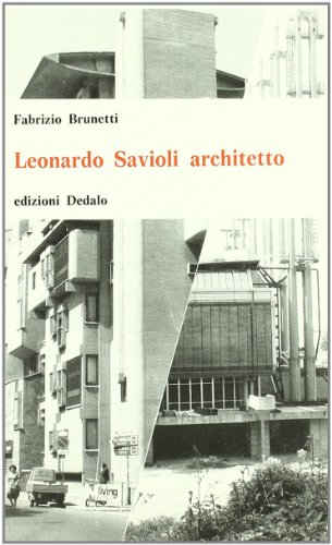 Leonardo Savioli architetto (Universale di architettura, Band 55) von Dedalo