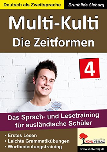 Multi-Kulti / Band 4: Die Zeitformen Multi-Kulti / Band 4: Die Zeitformen