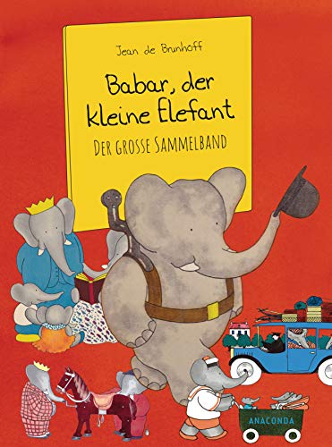 Babar, der kleine Elefant: Der große Sammelband - für Kinder ab 4 Jahren von ANACONDA