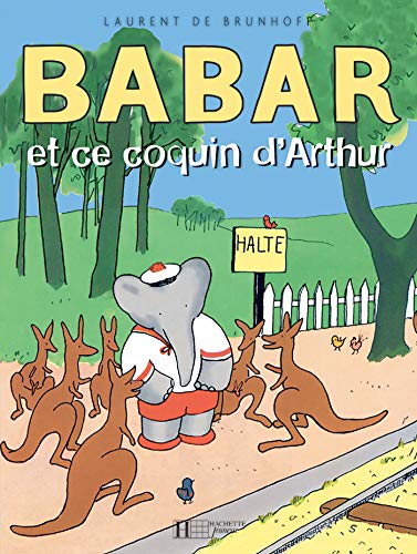 Babar Et Ce Coguin d Arthur (Babar S.)