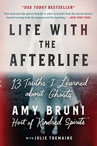 Life with the Afterlife: 13 Truths I Learned about Ghosts von Grand Central Publishing