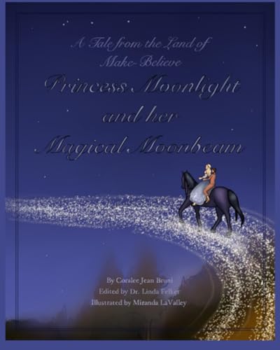 Princess Moonlight and Her Magical Moonbeam: A Tale From the Land of Make-Believe von Empower Publishing