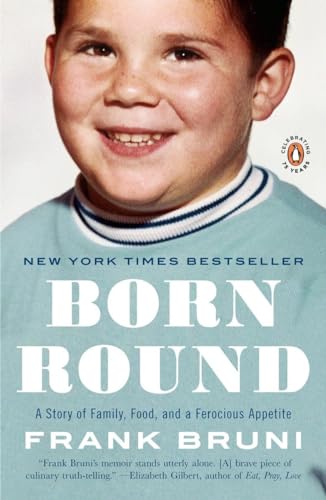 Born Round: A Story of Family, Food and a Ferocious Appetite von Random House Books for Young Readers