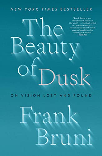 The Beauty of Dusk: On Vision Lost and Found von Avid Reader Press