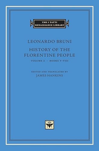 History of the Florentine People: Books V-VIII (I TATTI RENAISSANCE LIBRARY) von Harvard University Press