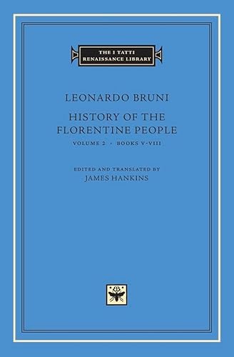 History of the Florentine People: Books V-VIII (I TATTI RENAISSANCE LIBRARY) von Harvard University Press