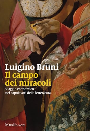Il campo dei miracoli. Viaggio economico nei capolavori della letteratura (I nodi) von Marsilio