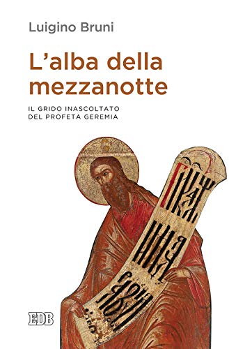L'alba della mezzanotte. Il grido inascoltato del profeta Geremia (Lapislazzuli, Band 236) von edb