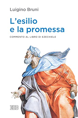 L'esilio e la promessa. Commento al libro di Ezechiele (Lapislazzuli) von edb