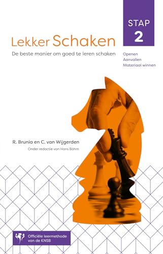 stap 2 openen, aanvallen, materiaal winnen: de beste manier om goed te leren schaken (Lekker schaken) von Kosmos Uitgevers
