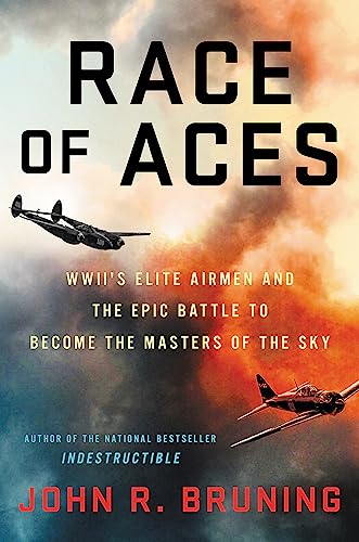 Race of Aces: WWII's Elite Airmen and the Epic Battle to Become the Master of the Sky von Hachette