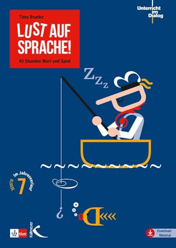 Lust auf Sprache!: 40 Stunden Wort und Spiel im Jahresverlauf Klasse 7 (Unterricht im Dialog) von Kallmeyer