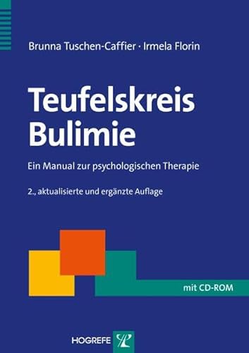 Teufelskreis Bulimie: Ein Manual zur psychologischen Therapie (Therapeutische Praxis) von Hogrefe Verlag GmbH + Co.