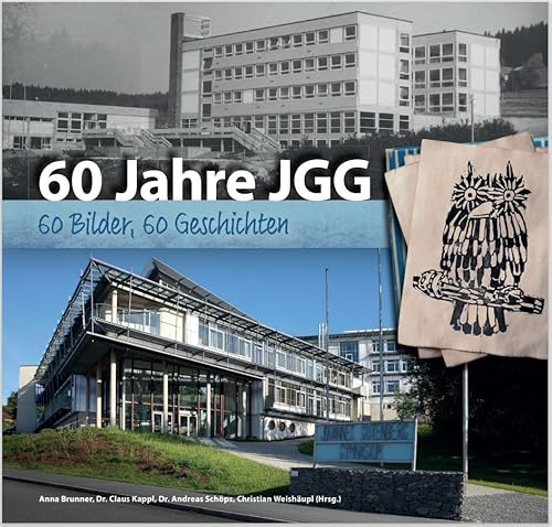 60 Jahre Gymnasium Waldkirchen: 60 Bilder, 60 Geschichten von Südost Service GmbH
