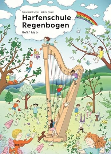 Harfenschule Regenbogen: Heft 1 bis 6