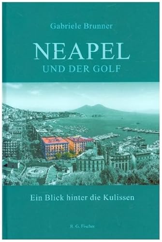 Neapel und der Golf: Ein Blick hinter die Kulissen