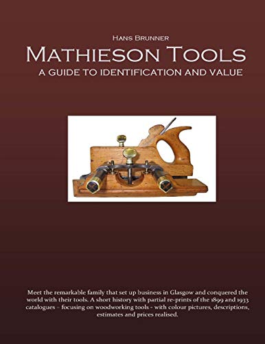 Mathieson Tools: A Guide to Identification and Value von CreateSpace Independent Publishing Platform