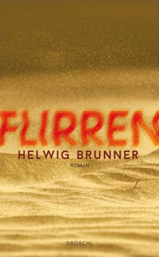 Flirren: Roman von Literaturverlag Droschl