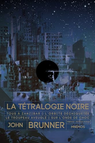 La Tétralogie noire: ous à Zanzibar ; L'orbite déchiquetée ; Le troupeau aveugle ; Sur l'onde de choc La Tétralogie noire: ous à Zanzibar ; L'orbite déchiquetée ; Le troupeau aveugle ; Sur l'onde de choc von MNEMOS