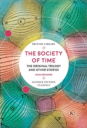 The Society of Time: The Original Trilogy and Other Stories (British Library Science Fiction Classics) von British Library Publishing