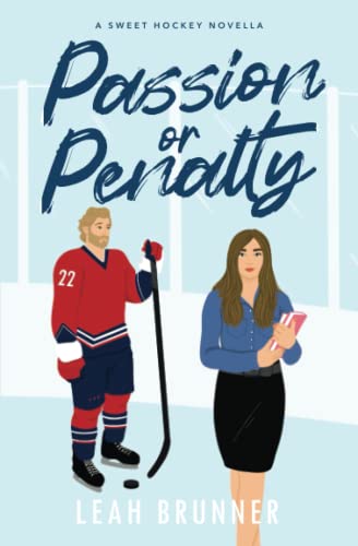 Passion or Penalty: A Best Friend's Little sister Hockey RomCom (D.C. Eagles Hockey, Band 1)