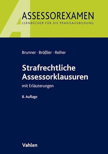 Strafrechtliche Assessorklausuren (Assessorexamen)