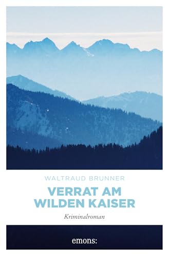 Verrat am Wilden Kaiser: Kriminalroman von Emons Verlag
