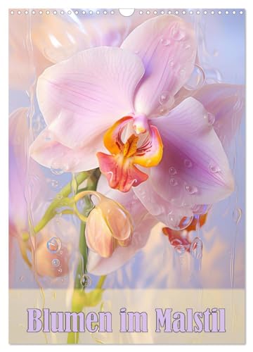 Blumen im Malstil (Wandkalender 2025 DIN A3 hoch), CALVENDO Monatskalender von CALVENDO