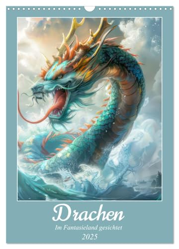 Drachen - Im Fantasieland gesichtet (Wandkalender 2025 DIN A3 hoch), CALVENDO Monatskalender von CALVENDO