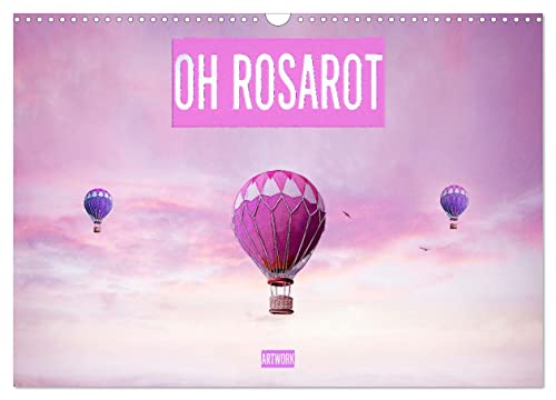 Oh Rosarot - Artwork (Wandkalender 2024 DIN A3 quer), CALVENDO Monatskalender