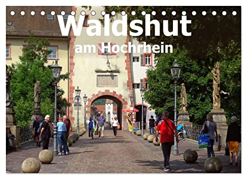 Waldshut am Hochrhein (Tischkalender 2023 DIN A5 quer): Stadtportrait der Stadt Waldshut (Monatskalender, 14 Seiten ) (CALVENDO Orte) von CALVENDO