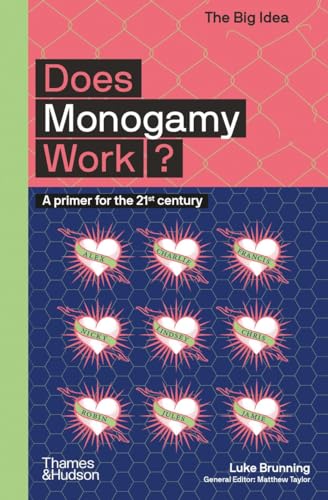 Does Monogamy Work?: The Big Idea Series: A Primer for the 21st Century von Thames & Hudson