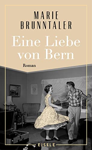 Eine Liebe von Bern: Roman | Ein kurzer Moment, der alles verändern kann – was, wenn wir ihn verpassen? Ein Roman über das Berner Tanzmilieu der 1960er Jahre, über alte Liebe und neue Chancen Eine Liebe von Bern: Roman | Ein kurzer Moment, der alles verändern kann – was, wenn wir ihn verpassen? Ein Roman über das Berner Tanzmilieu der 1960er Jahre, über alte Liebe und neue Chancen
