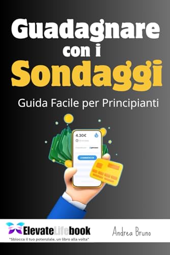 Guadagnare con i Sondaggi: Guida Facile per Principianti von Independently published