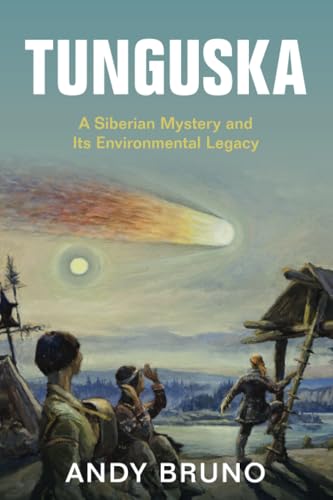 Tunguska: A Siberian Mystery and Its Environmental Legacy (Studies in Environment and History) von Cambridge University Press