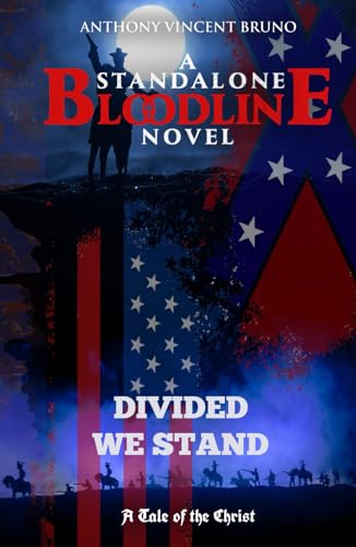 Divided We Stand: A Standalone Bloodline Novel