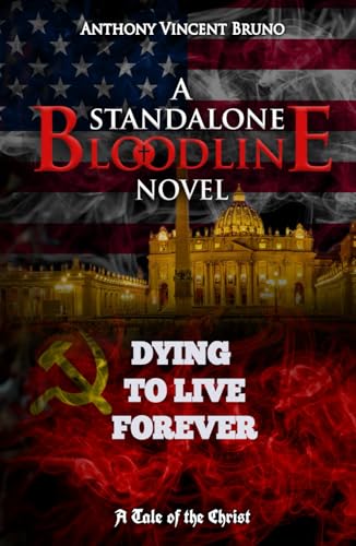 Dying to Live Forever: A Standalone Bloodline Novel 7