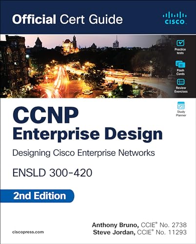 CCNP Enterprise Design ENSLD 300-420 Official Cert Guide