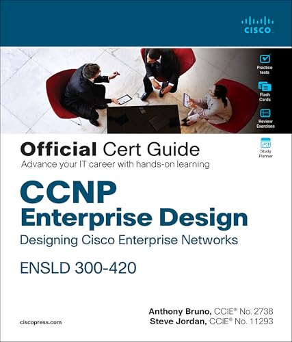CCNP Enterprise Design Ensld 300-420 Official Cert Guide: Designing Cisco Enterprise Networks (Certification Guide)