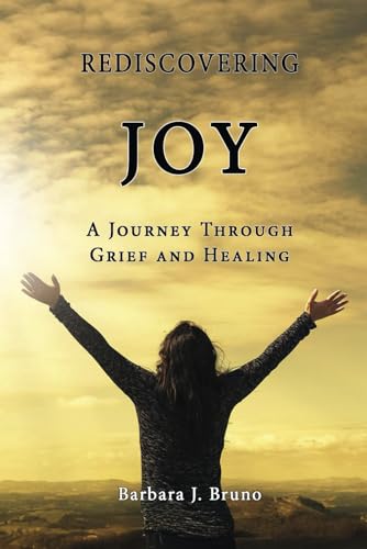 Rediscovering Joy: A Journey Through Grief and Healing von Independently published