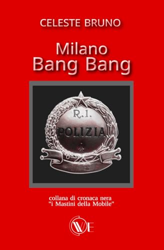 MILANO BANG BANG (I MASTINI DELLA MOBILE) von Edizioni We