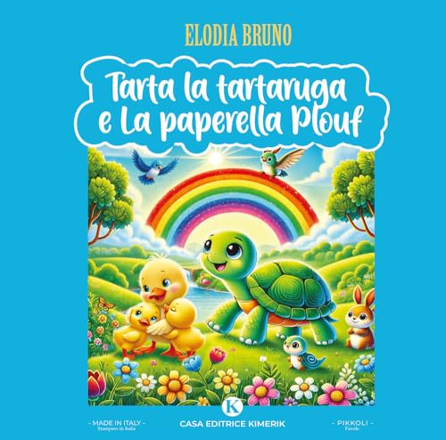 Tarta la Tartaruga e La paperella Plouf (Pikkoli) von Kimerik