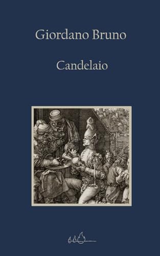 Candelaio: Edizione Integrale von Independently published