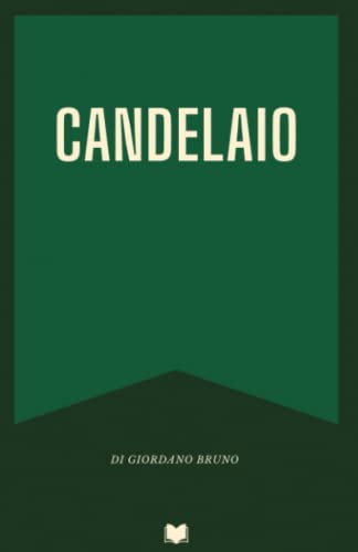 Il candelaio: di Giordano Bruno Il candelaio: di Giordano Bruno von Independently published