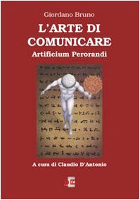 L'arte di comunicare. Artificium perorandi (Arcobaleno) L'arte di comunicare. Artificium perorandi (Arcobaleno)