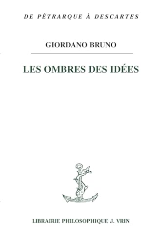Les ombres des idees: De Umbris Idearum (De petrarque a descartes, 83)