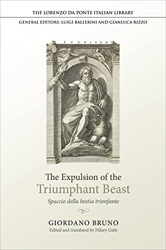 The Expulsion of the Triumphant Beast: Spaccio Della Bestia Trionfante (Lorenzo Da Ponte Italian Library)