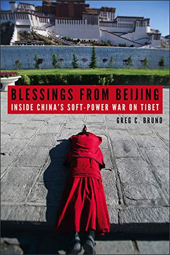 Blessings from Beijing - Inside China's Soft-Power War on Tibet