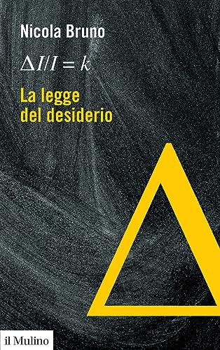 La legge del desiderio (Formule per leggere il mondo) von Il Mulino